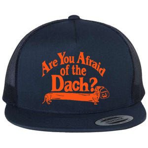 Are You Afraid Of The Dach Funny Dachshund Dog Halloween Flat Bill Trucker Hat