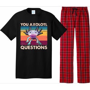 Axolotl You Axolotl Questions You Ask A Lot Of Questions Pajama Set