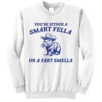 Are You A Smart Fella Or Fart Smella Vintage Style Sweatshirt