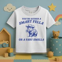 Are You A Smart Fella Or Fart Smella Vintage Style Toddler T-Shirt
