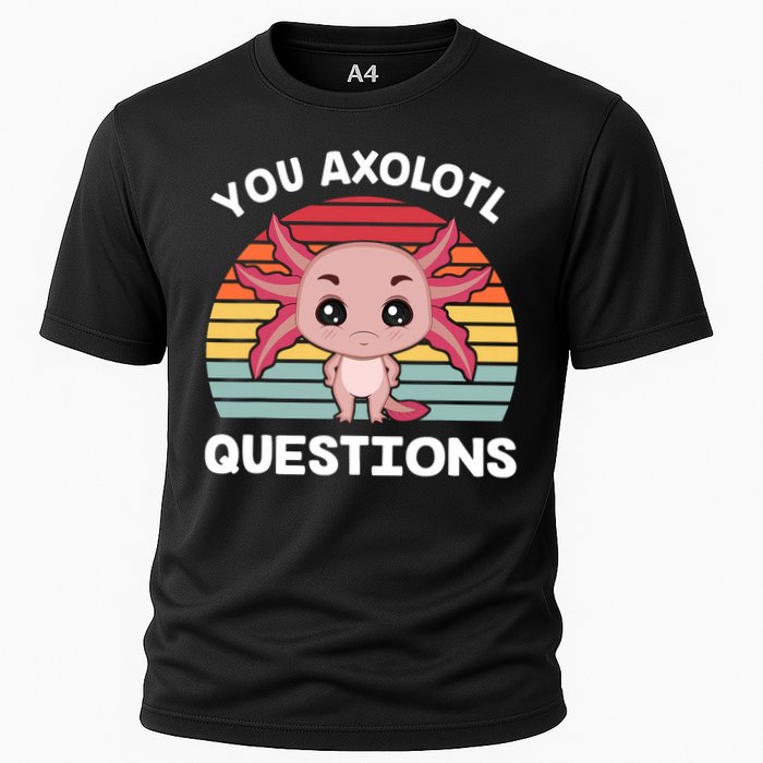 Axolotl - You Axolotl Questions - You Ask A Lot Of Questions Cooling Performance Crew T-Shirt