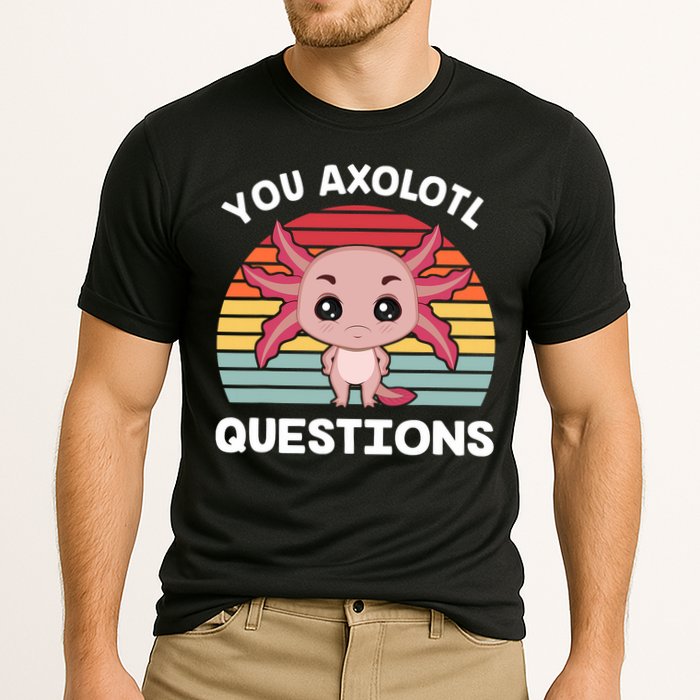 Axolotl - You Axolotl Questions - You Ask A Lot Of Questions Cooling Performance Crew T-Shirt