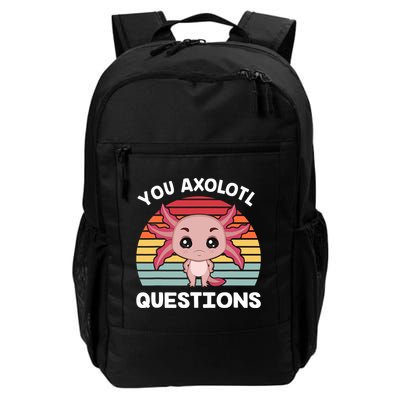 Axolotl - You Axolotl Questions - You Ask A Lot Of Questions Backpack