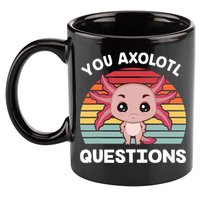 Axolotl - You Axolotl Questions - You Ask A Lot Of Questions 11oz C Handle Ceramic Mug
