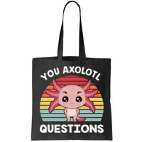 Axolotl - You Axolotl Questions - You Ask A Lot Of Questions Bag