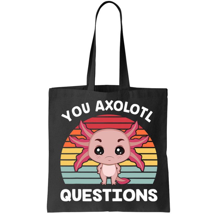 Axolotl - You Axolotl Questions - You Ask A Lot Of Questions Bag