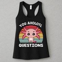 Axolotl - You Axolotl Questions - You Ask A Lot Of Questions Womens Tank Top