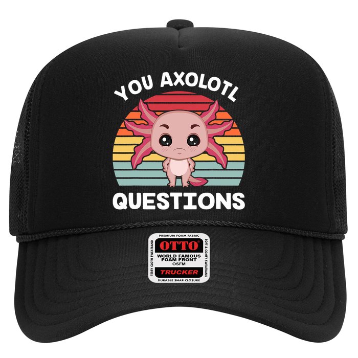 Axolotl - You Axolotl Questions - You Ask A Lot Of Questions Hat