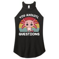 Axolotl - You Axolotl Questions - You Ask A Lot Of Questions Women's Perfect Tri Rocker Tank