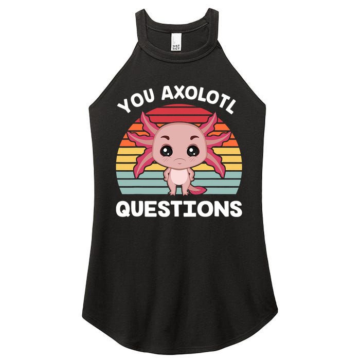 Axolotl - You Axolotl Questions - You Ask A Lot Of Questions Women's Perfect Tri Rocker Tank