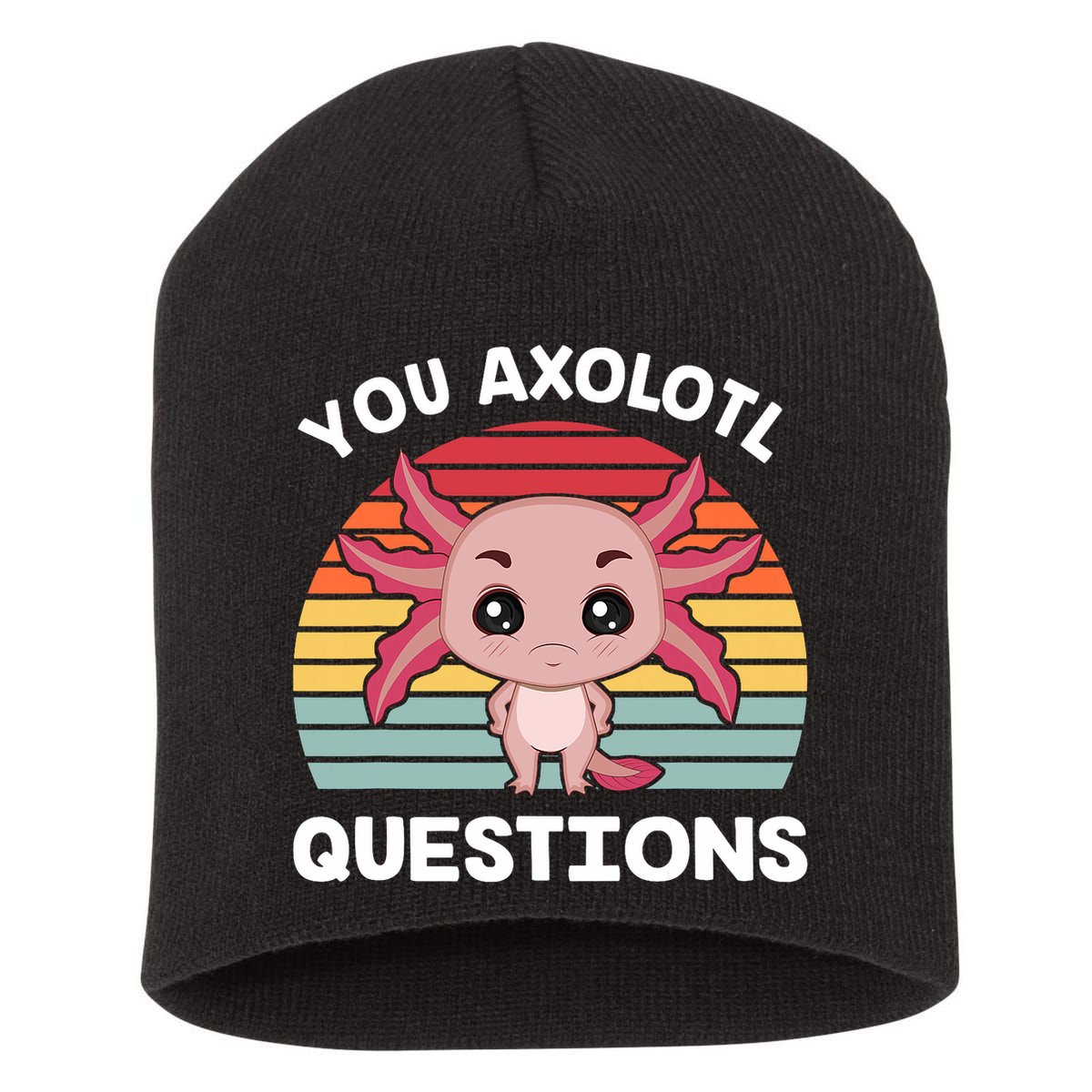 Axolotl - You Axolotl Questions - You Ask A Lot Of Questions Short Acrylic Beanie