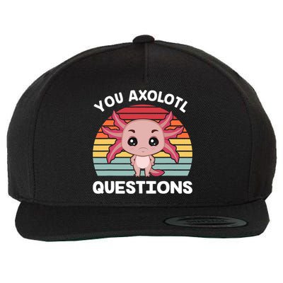 Axolotl - You Axolotl Questions - You Ask A Lot Of Questions Wool Snapback Cap