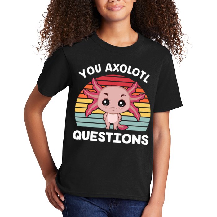 Axolotl - You Axolotl Questions - You Ask A Lot Of Questions Kids T-Shirt