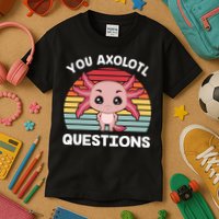Axolotl - You Axolotl Questions - You Ask A Lot Of Questions Kids T-Shirt