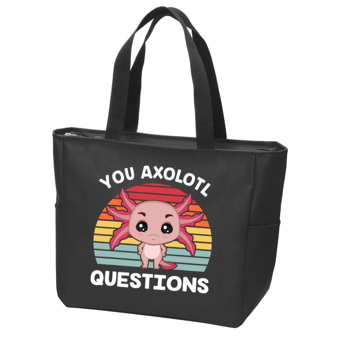 Axolotl - You Axolotl Questions - You Ask A Lot Of Questions Zip Tote Bag