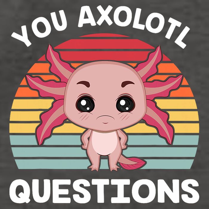 Axolotl - You Axolotl Questions - You Ask A Lot Of Questions Vector Backpack