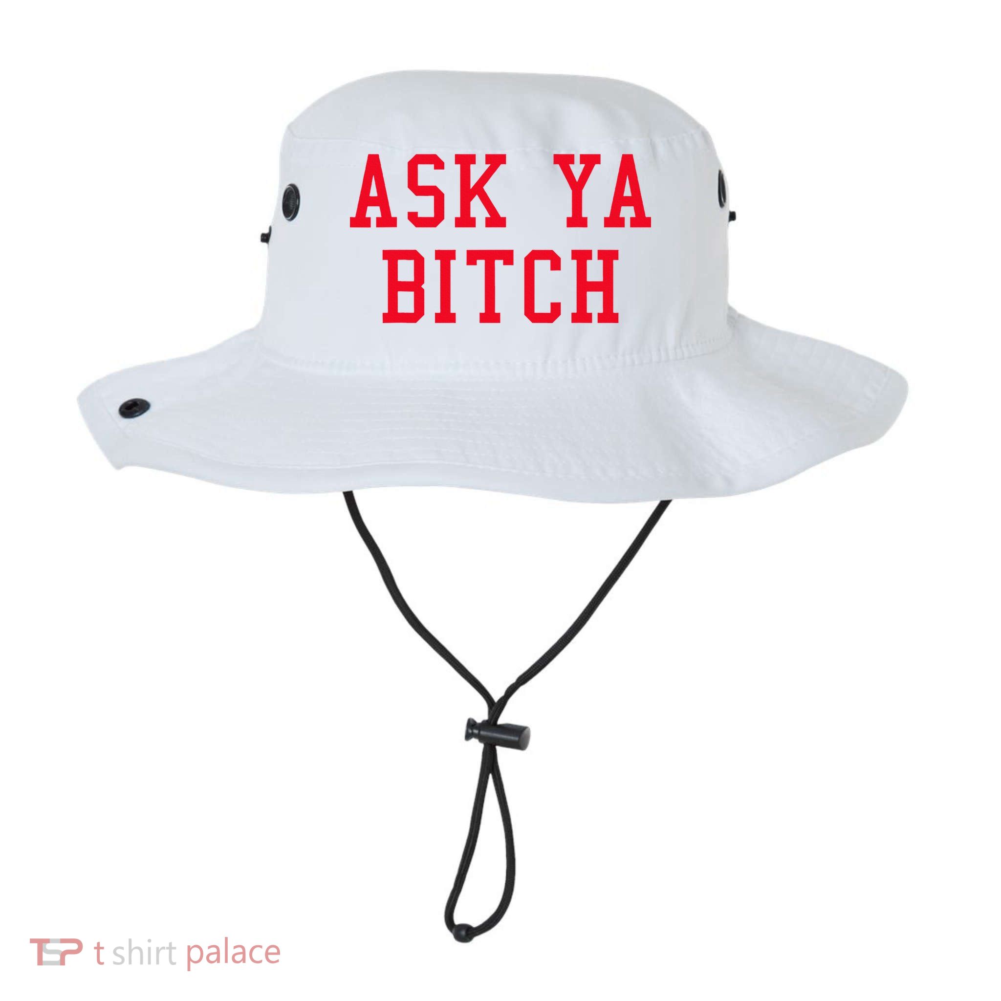 Ask Ya Bitch Funny Sarcastic Bucket Hat