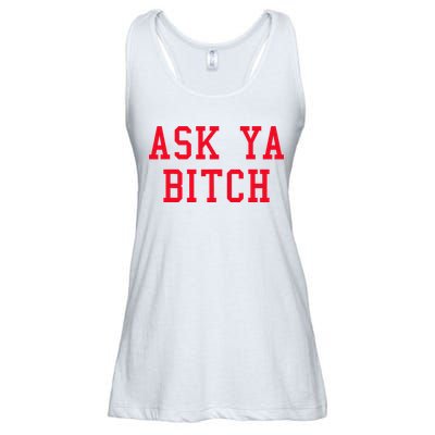 Ask Ya Bitch Funny Sarcastic Ladies Essential Flowy Tank