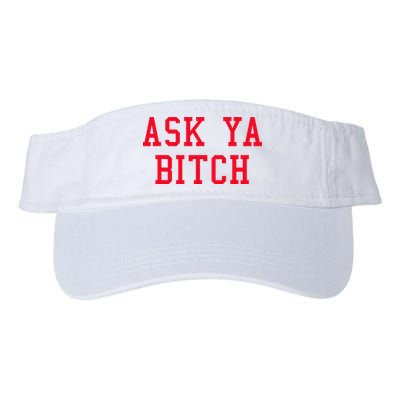 Ask Ya Bitch Funny Sarcastic Visor