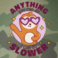 Anything You Can Do I Can Do Slower Sloth Legacy Tie Dye Trucker Hat