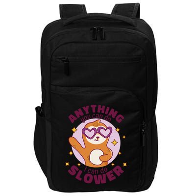 Anything You Can Do I Can Do Slower Sloth Impact Tech Backpack