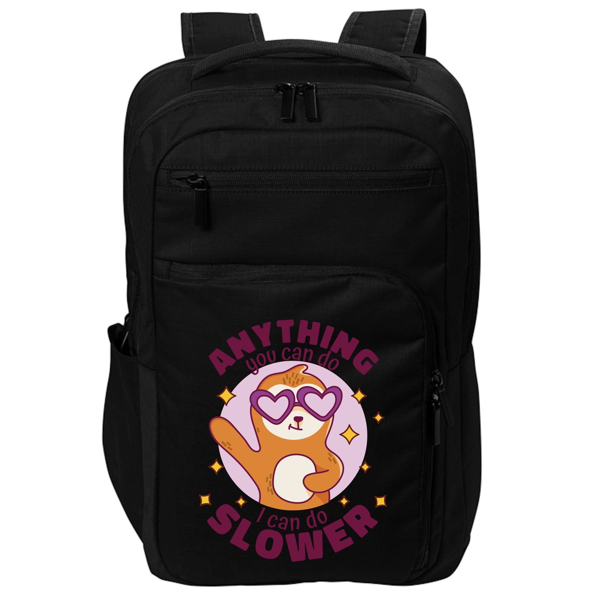 Anything You Can Do I Can Do Slower Sloth Impact Tech Backpack