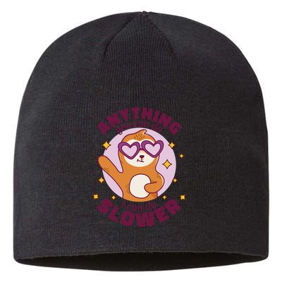 Anything You Can Do I Can Do Slower Sloth Sustainable Beanie