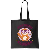 Anything You Can Do I Can Do Slower Sloth Bag