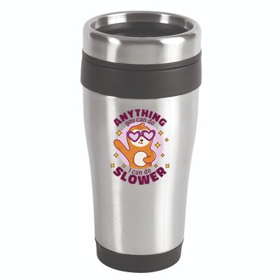 Anything You Can Do I Can Do Slower Sloth 16oz Travel Tumbler