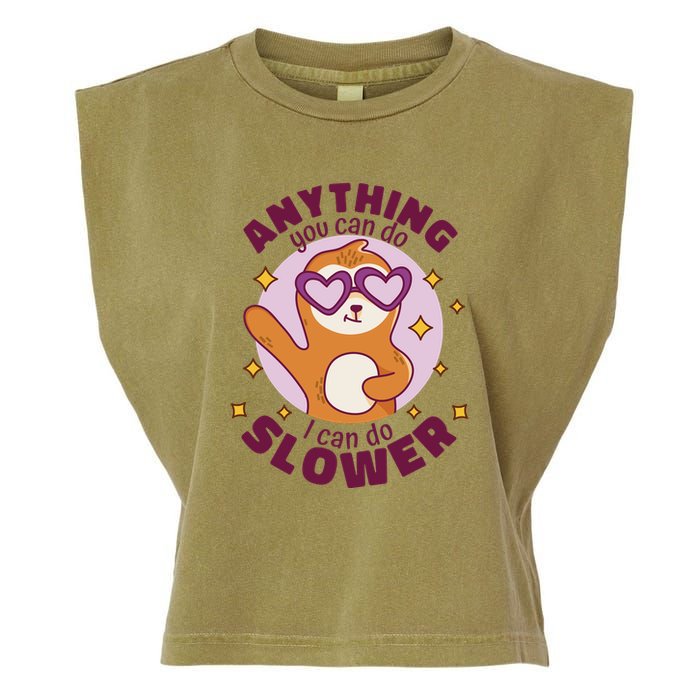 Anything You Can Do I Can Do Slower Sloth Garment-Dyed Women's Muscle Tee