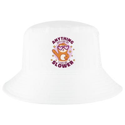 Anything You Can Do I Can Do Slower Sloth Cool Comfort Performance Bucket Hat