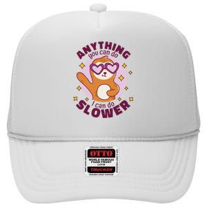 Anything You Can Do I Can Do Slower Sloth High Crown Mesh Back Trucker Hat