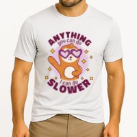 Anything You Can Do I Can Do Slower Sloth Performance Shirt
