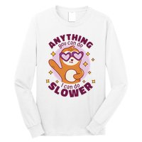 Anything You Can Do I Can Do Slower Sloth Long Sleeve Shirt