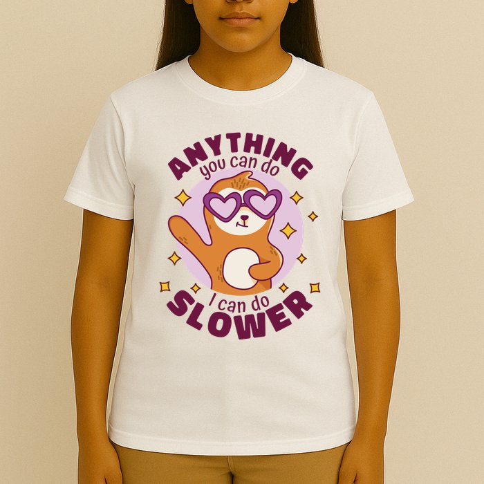 Anything You Can Do I Can Do Slower Sloth T-Shirt