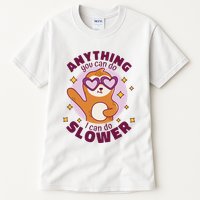 Anything You Can Do I Can Do Slower Sloth Tall T-Shirt