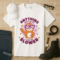 Anything You Can Do I Can Do Slower Sloth Tall T-Shirt