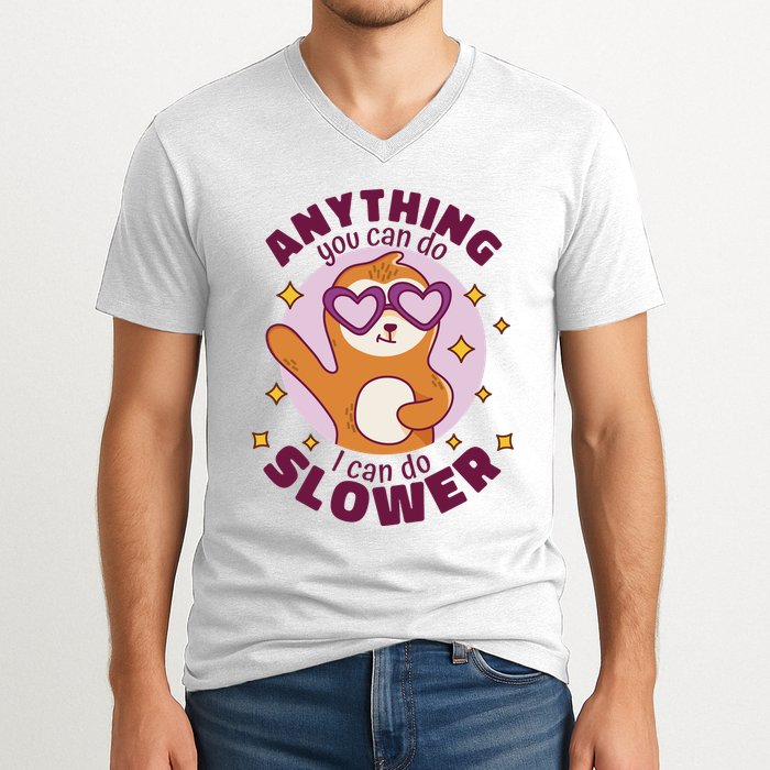 Anything You Can Do I Can Do Slower Sloth V-Neck T-Shirt