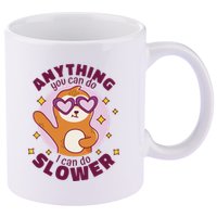 Anything You Can Do I Can Do Slower Sloth 11oz C Handle Ceramic Mug