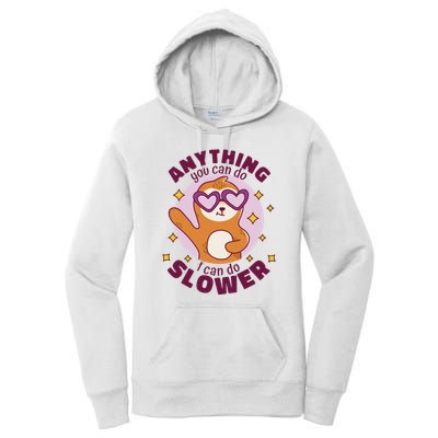 Anything You Can Do I Can Do Slower Sloth Women's Pullover Hoodie