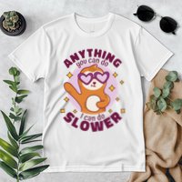 Anything You Can Do I Can Do Slower Sloth Premium T-Shirt