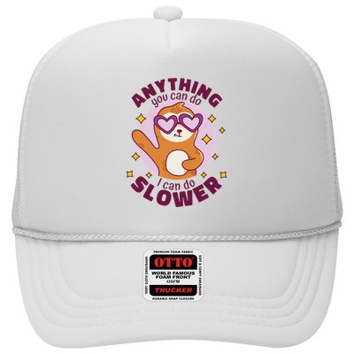 Anything You Can Do I Can Do Slower Sloth Trucker Hat