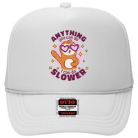 Anything You Can Do I Can Do Slower Sloth Trucker Hat