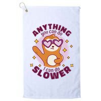 Anything You Can Do I Can Do Slower Sloth Golf Towel