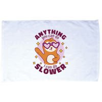 Anything You Can Do I Can Do Slower Sloth Microfiber Hand Towel