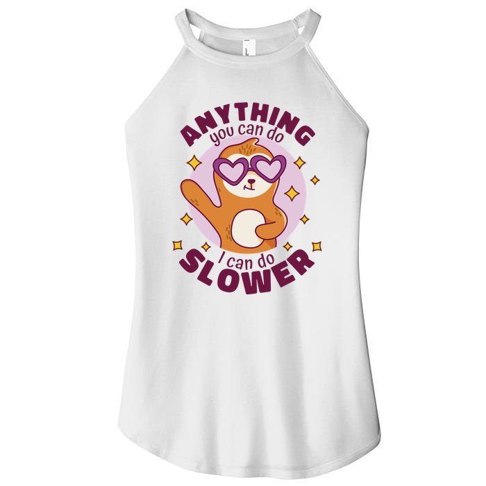 Anything You Can Do I Can Do Slower Sloth Women's Perfect Tri Rocker Tank
