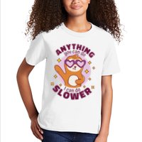 Anything You Can Do I Can Do Slower Sloth Kids T-Shirt