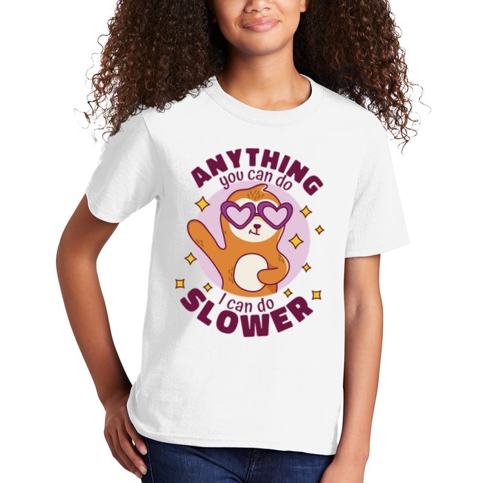 Anything You Can Do I Can Do Slower Sloth Kids T-Shirt