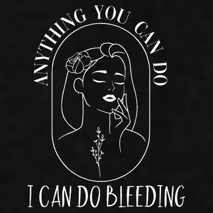 Anything You Can Do I Can Do Bleeding Menstruation Ladies PosiCharge Tri-Blend Wicking Tank