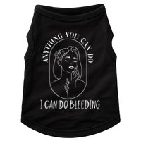 Anything You Can Do I Can Do Bleeding Menstruation Doggie Tank
